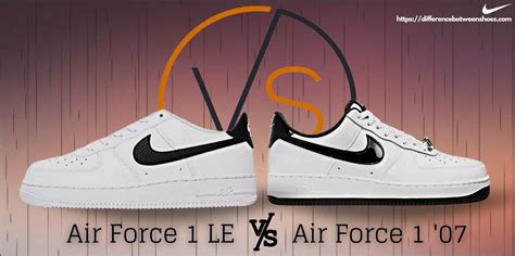 unterschied nike air force 1 le und 07|nike air force 1 vs 07.